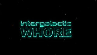 Porn wars! Super intergalactic whore and alien sex in the Universe