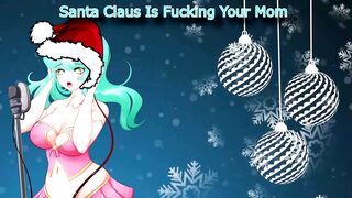 "Santa Claus Is Fucking Your Mom" Santa Claus Is Coming To Town Parody Cover