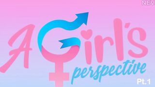 A Girl's Perspective || Part 1 || 60fps
