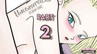 PART 2 android 18 Dragon Ball Z HENTAI dbz Big Ass Anime cartoon rule 34 Uncensored 2D gt super num