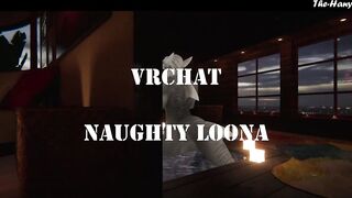 VRChat - Naughty Loona