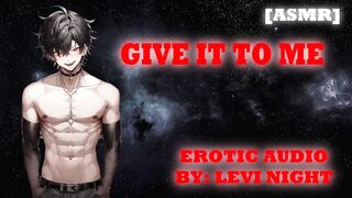 "Give It To Me" Male Moaning ASMR [ASMR] [AUDIO] [MALE MOANS]
