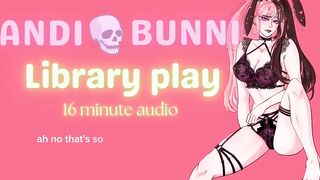 ROLE PLAY AUDIO bf makes nerdy whore girlfriend use a vibrator in a library