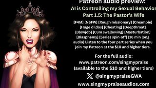 AI is Controlling My Sexual Behavior part 1.5: The Pastor's Wife erotic audio preview -Singmypraise